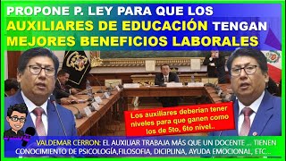 🔴👉PROPONE P LEY PARA QUE LOS AUXILIARES DE EDUCACIÓN TENGAN MEJORES BENEFICIOS LABORALES [upl. by Dnomsed]