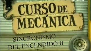 Curso de Mecánica  10  Sincronismo del encendido 2 [upl. by Gerge47]