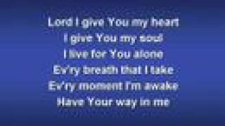 Lord I Give You My Heart worship video w lyrics [upl. by Fedirko]