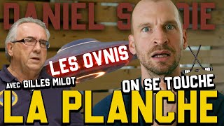 ON SE TOUCHE LA PLANCHE  épisode 6  Discussion sur les OVNIS avec GILLES MILOT Président de lAQU [upl. by Ytirahs]