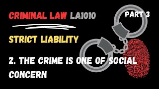 2 The crime is one of social concern  strict liability  part 3 [upl. by Schick334]