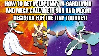 How To Get Mega Lopunny Mega Gardevoir and Mega Gallade in Sun and Moon [upl. by Ortrud]