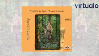 Alfred Szklarski quotTomek u źródeł Amazonkiquot audiobook Czyta Artur Pontek [upl. by Mcmahon780]