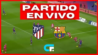 🚨 ATLETICO MADRID vs BARCELONA EN VIVO y EN DIRECTO🔥 La Liga 🏆 [upl. by Wehtam870]