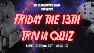 FRIDAY THE 13TH LIVE FRANCHISE TRIVIA QUIZ [upl. by Fredek107]