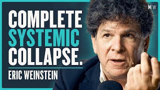 Eric Weinstein  Are We On The Brink Of A Revolution 4K [upl. by Gudrun642]