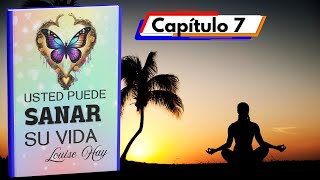 Usted Puede Sanar Su Vida  Louise Hay  Capítulo 7  Renuncie Al Sufrimiento [upl. by Blanc]