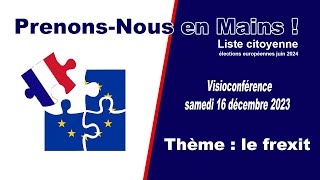 Prenons nous en main  Frexit ou pas Frexit [upl. by Ecnerwaled536]