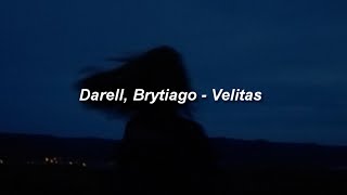 Darell Brytiago  Velitas 🔥 LETRA [upl. by Alwitt843]