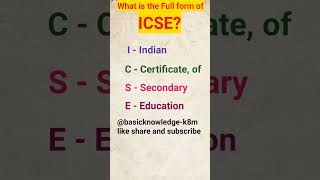 Full form of ICSE  ICSE ki full form kya hai  Full form ICSE  shorts shortsvideo [upl. by Gilus336]