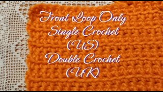 How to make the Front Loop Only Single Crochet Stitch or the Albanian Stitch [upl. by Tarrsus]