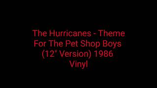 The Hurricanes  Theme For The Pet Shop Boys 12 Version 1986 Vinylitalo disco [upl. by Pinckney956]