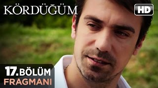 Kördüğüm 17 Bölüm Fragmanı [upl. by Nnylecyoj]