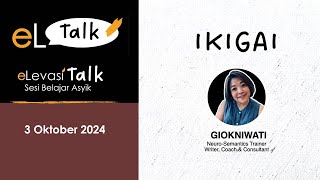 ELTALK IKIGAI Oktober 24 [upl. by Shiau]