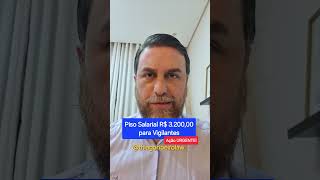 Piso Salarial dos Vigilantes  R 320000 [upl. by Gaulin]