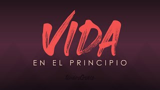 Vida en el Principio [upl. by Nibuz114]