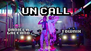 UN CALL  Daniela Galeano x Townix Video Oficial [upl. by Hersch247]