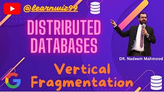 Distributed Database Vertical Fragmentation [upl. by Joelie735]