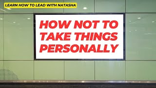 How not to take things personally [upl. by Asserak]