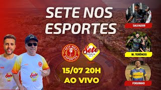 AO VIVO E COM IMAGENS SETE NOS ESPORTES  UBERABA  SALVADOR  TERENCIO  FOGUINHO  15072024 [upl. by Nylimaj985]