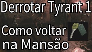 Resident Evil 0 Matar Tyrant e como voltar na mansão depois de ativar o elevador [upl. by Viddah]