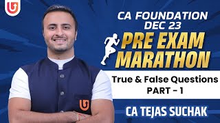 CA Foundation Pre Exam Marathons Dec 23  Accounts  True amp False Questions P  1  CA Tejas Suchak [upl. by Toddie]