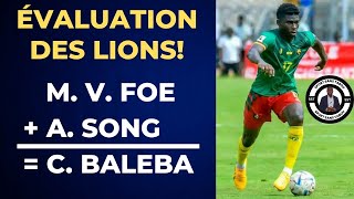 ÉVALUATION DES LIONS INDOMPTABLES PERFORMANCE PASSABLE  C BALEBA  FOE  A SONG  IMPECCABLE [upl. by Kallista]