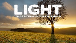 7 SIMPLE ways to MASTER LIGHT in your PHOTOGRAPHY [upl. by Nolur439]