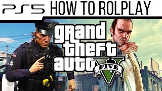 GTA 5 HOW TO ROLEPLAY using PlayStation 5  PS5 [upl. by Gilson489]