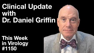 TWiV 1150 Clinical update with Dr Daniel Griffin [upl. by Frank]