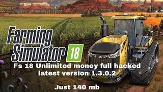 How to download fs 18 unlimited money apk latest version 1302 full mod [upl. by Orferd625]