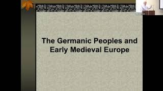 Week 4 The Germanic Peoples Role in the Early Middle Ages [upl. by Herzberg]