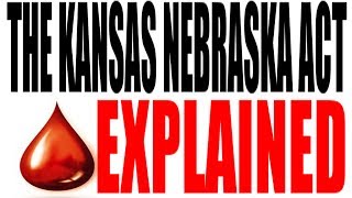 The KansasNebraska Act Explained US History Review [upl. by Aiahc]