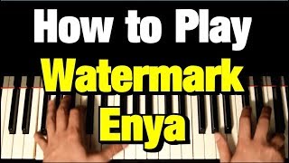 How to Play Watermark on Piano Piano Tutorial Lesson Enya [upl. by Ensoll9]