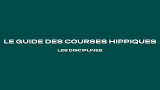 Le guide des courses hippiques  Les disciplines [upl. by Lisabeth]