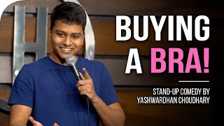 Buying a Bra  Stand Up Comedy By YASHWARDHAN Choudhary [upl. by Lever]