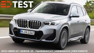 2023 BMW iX1 xDrive30 Fahrbericht Test Review Probefahrt Verbrauch Reichweite  Electric Drive Test [upl. by Ohcirej]