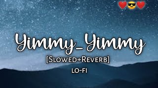 YIMMYYIMMYSONGSLOWEDREVERBLOFIRAATlatest newreverb slowedrewerbsong trending [upl. by Tevis986]