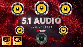 BEST WAY to experience TRUE 51 sound on Youtube 🔈🔉🔊 4K Real 51 Dolby Digital Audio [upl. by Corotto]