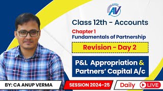 PampL Appropriation Ac  Partners Capital Ac  Class 12th  Accounts  Exam 2025  Revision Day 2 [upl. by Timothy]