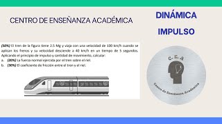 EJERCICIO DE DINÁMICA DETERMINAR EL COEFICIENTE DE FRICCIÓN Y LA NORMAL DEL TREN IMPULSO [upl. by Hgielsa]