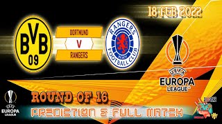 BORUSSIA DORTMUND vs RANGERS FC 18 FEB 2022  EUROPA LEAGUE 202122 PREDICTION amp FULL MATCH [upl. by Aileda]