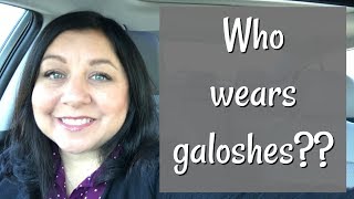 What are galoshes [upl. by Sonstrom]