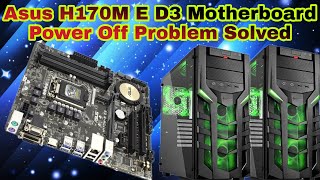 Asus H170M E D3 Motherboard Power Off Problem Solved [upl. by Seedman]