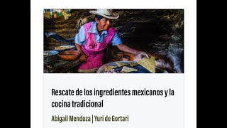 08Rescate de los ingredientes mexicanos y la cocina tradicional [upl. by Rysler]