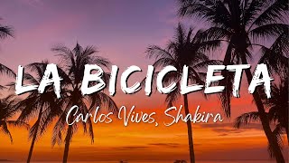 Carlos Vives Shakira  La Bicicleta LyricsLetra [upl. by Hsilgne]