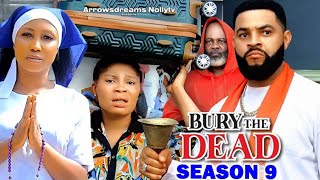 BURY THE DEAD SEASON 9 NEW MOVIE  STEPHEN ODIMGBE 2024 LATEST NIGERIAN NOLLYWOOD TRENDING MOVIE [upl. by Ronen]