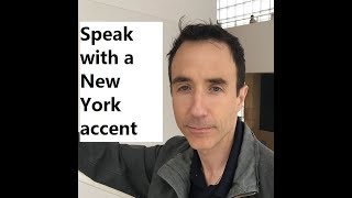 Speak with a New York Accent [upl. by Yenaj]