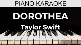 Dorothea  Taylor Swift  Piano Karaoke Instrumental Cover with Lyrics [upl. by Aretse]