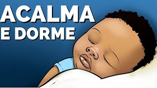 MÚSICA PARA ACALMAR BEBÊ DE 5 MESES AGITADO E CHORANDO PARA DORMIR [upl. by Nahguav]